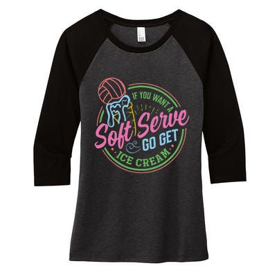 Volleyball Funny Soft Serve Saying Women's Tri-Blend 3/4-Sleeve Raglan Shirt