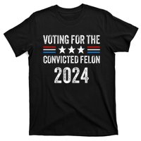 Voting For The Convicted Fellon 2024 Pro T-Shirt