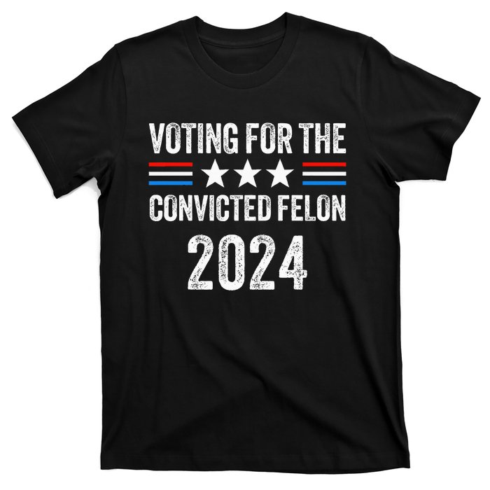 Voting For The Convicted Fellon 2024 Pro T-Shirt