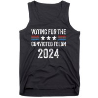 Voting For The Convicted Fellon 2024 Pro Tank Top