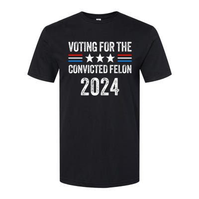 Voting For The Convicted Fellon 2024 Pro Softstyle® CVC T-Shirt