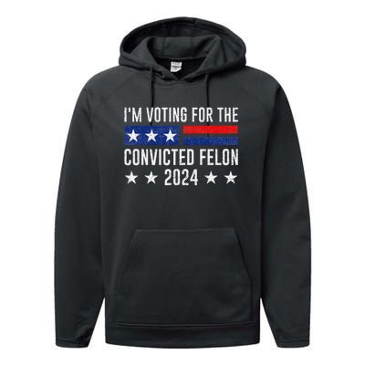 Voting For The Felon Trump 2024 Bold Political Statement Performance Fleece Hoodie