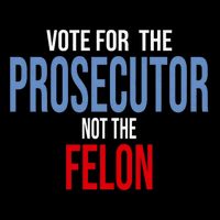 Vote For The Prosecutor Not The Felon Elect Kamala Harris President Mug