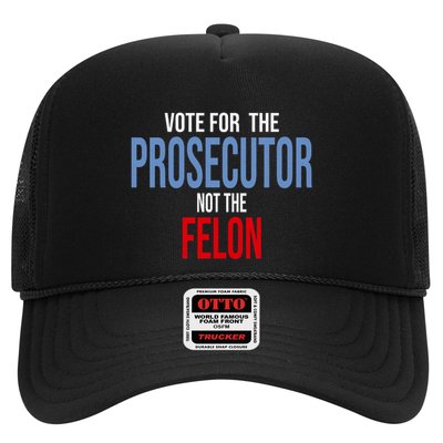 Vote For The Prosecutor Not The Felon Elect Kamala Harris President Trucker Hat