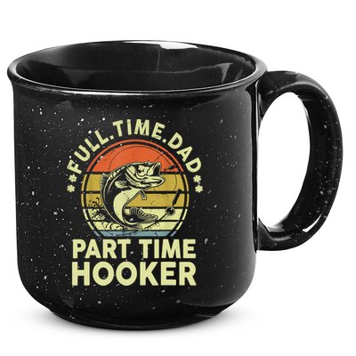 Vintage Full Time Dad Part Time Hooker Retro Adult Humor Fishing Gift 15oz Campfire Ceramic Mug