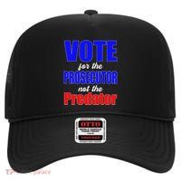 Vote For The Prosecutor Not The Predator High Crown Mesh Back Trucker Hat