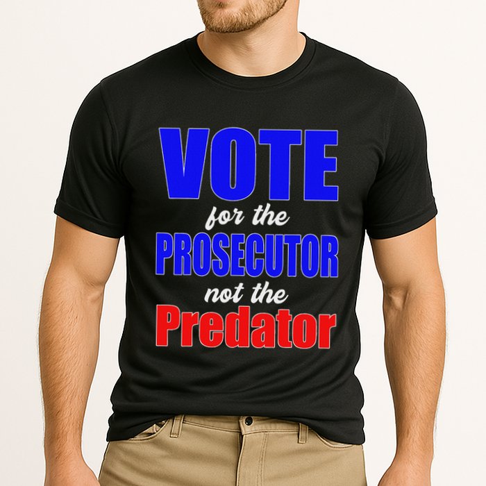 Vote For The Prosecutor Not The Predator Cooling Performance Crew T-Shirt