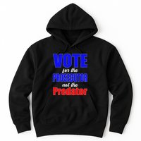 Vote For The Prosecutor Not The Predator Hoodie