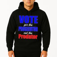 Vote For The Prosecutor Not The Predator Hoodie
