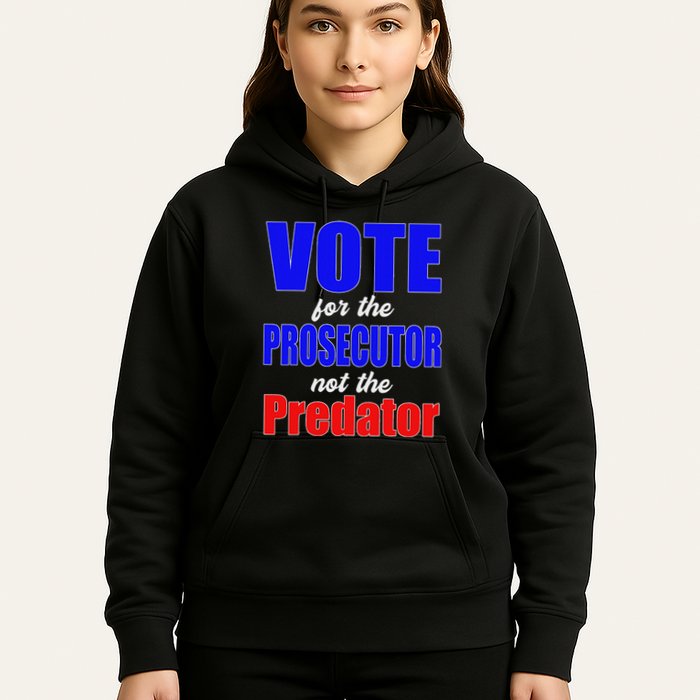 Vote For The Prosecutor Not The Predator Hoodie