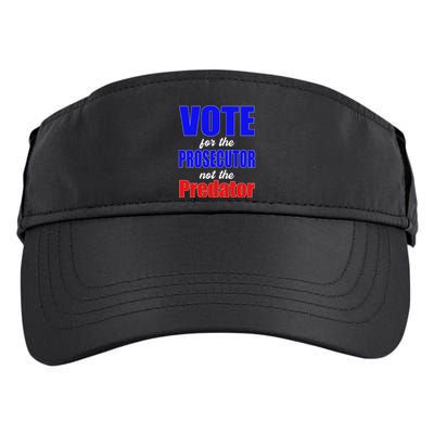 Vote For The Prosecutor Not The Predator Adult Drive Performance Visor