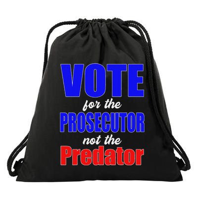 Vote For The Prosecutor Not The Predator Drawstring Bag