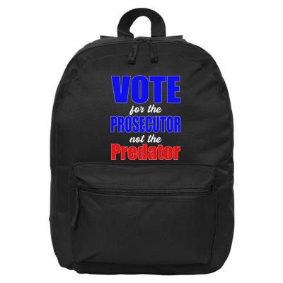 Vote For The Prosecutor Not The Predator 16 in Basic Backpack