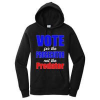 Vote For The Prosecutor Not The Predator Women's Pullover Hoodie