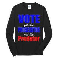 Vote For The Prosecutor Not The Predator Tall Long Sleeve T-Shirt