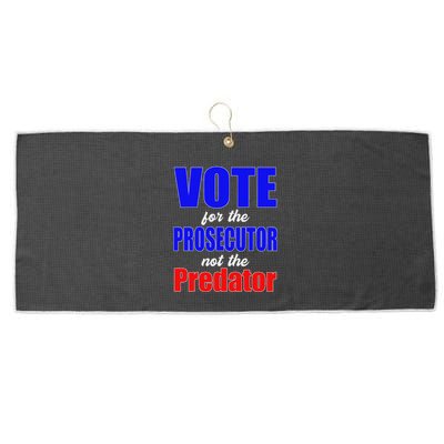 Vote For The Prosecutor Not The Predator Large Microfiber Waffle Golf Towel