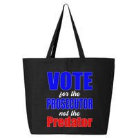 Vote For The Prosecutor Not The Predator 25L Jumbo Tote
