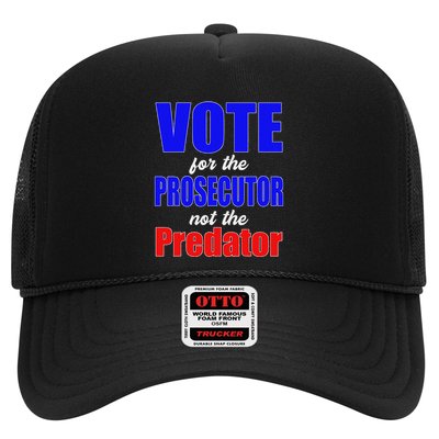 Vote For The Prosecutor Not The Predator Trucker Hat