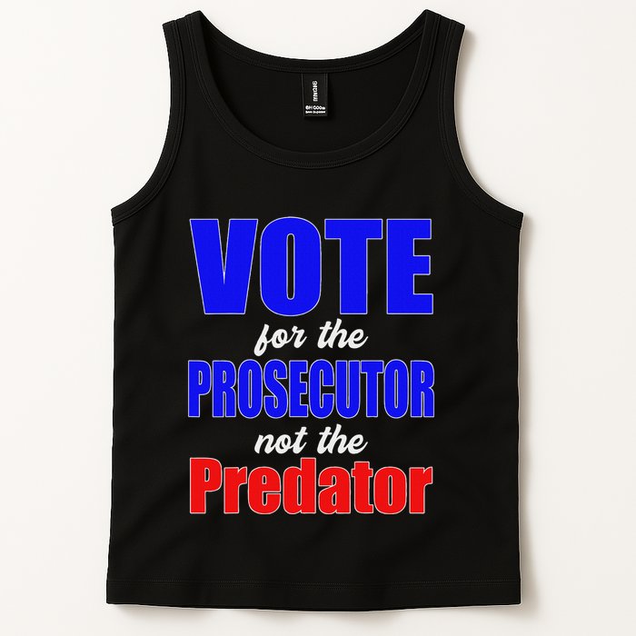 Vote For The Prosecutor Not The Predator Tank Top