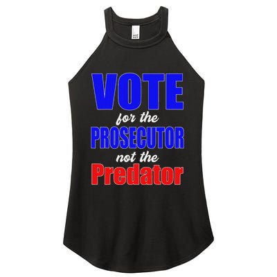 Vote For The Prosecutor Not The Predator Women's Perfect Tri Rocker Tank