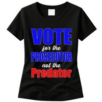 Vote For The Prosecutor Not The Predator Womens T-Shirt