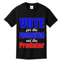 Vote For The Prosecutor Not The Predator Kids T-Shirt