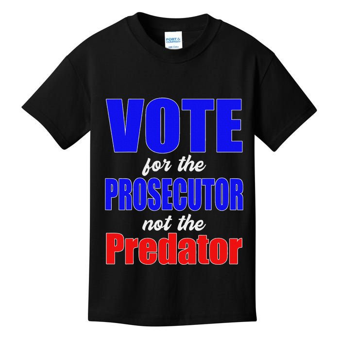 Vote For The Prosecutor Not The Predator Kids T-Shirt