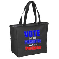 Vote For The Prosecutor Not The Predator Zip Tote Bag