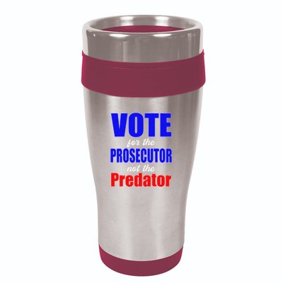 Vote For The Prosecutor Not The Predator 16oz Travel Tumbler
