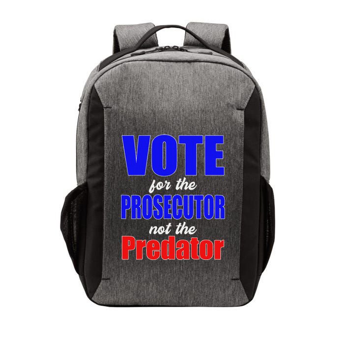 Vote For The Prosecutor Not The Predator Vector Backpack