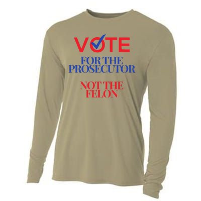 Vote For The Prosecutor Not The Felon President Quote 2024 Cooling Performance Long Sleeve Crew