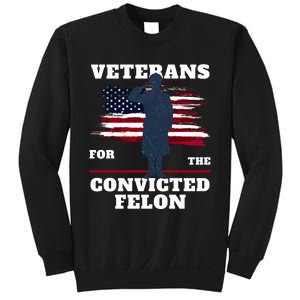 Veterans For The Convicted Felon Sweatshirt