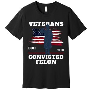 Veterans For The Convicted Felon Premium T-Shirt