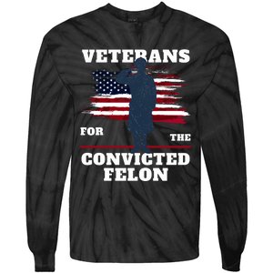 Veterans For The Convicted Felon Tie-Dye Long Sleeve Shirt