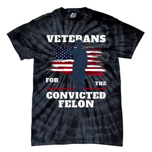 Veterans For The Convicted Felon Tie-Dye T-Shirt