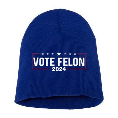 Vote Felon Trump 2024 45 And 47 Funny Vote For The Felon Gift Short Acrylic Beanie