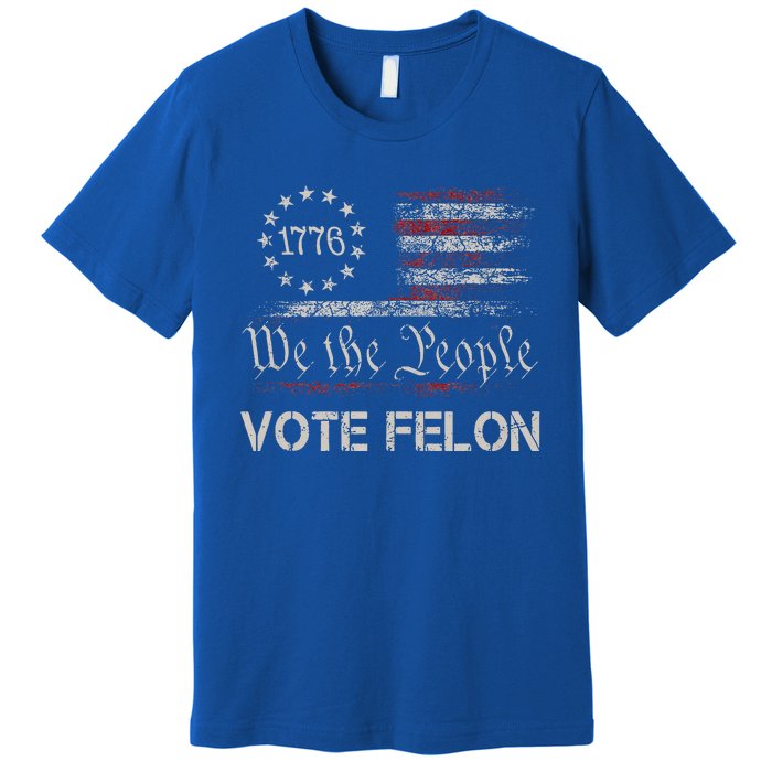 Vote Felon Trump 2024 45 And 47 Premium T-Shirt