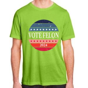 Vote Felon Trump 2024 IM Voting For The Convicted Felon Cute Gift Adult ChromaSoft Performance T-Shirt