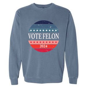 Vote Felon Trump 2024 IM Voting For The Convicted Felon Cute Gift Garment-Dyed Sweatshirt