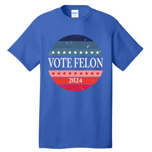 Vote Felon Trump 2024 IM Voting For The Convicted Felon Cute Gift Tall T-Shirt