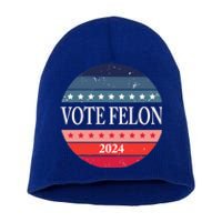 Vote Felon Trump 2024 IM Voting For The Convicted Felon Cute Gift Short Acrylic Beanie