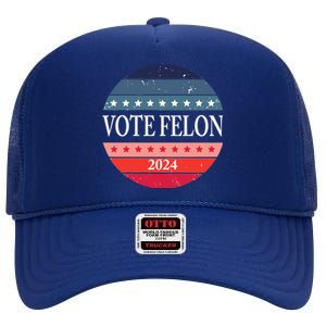 Vote Felon Trump 2024 IM Voting For The Convicted Felon Cute Gift High Crown Mesh Back Trucker Hat