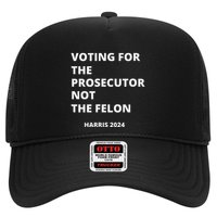 Voting For The Prosecutor...Not The Felon Trucker Hat