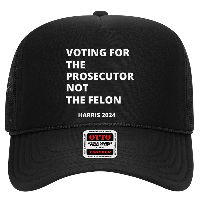 Voting For The Prosecutor...Not The Felon Trucker Hat