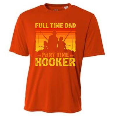 Vintage Full Time Dad Part Time Hooker Fishing Father's Day Gift Cooling Performance Crew T-Shirt