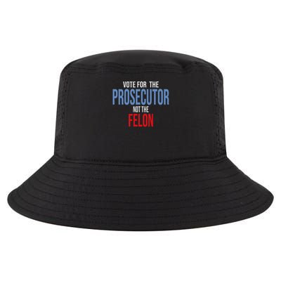 Vote For The Prosecutor Not The Felon Cool Comfort Performance Bucket Hat