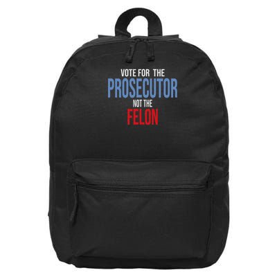 Vote For The Prosecutor Not The Felon 16 in Basic Backpack