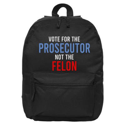 Vote For The Prosecutor Not The Felon 16 in Basic Backpack