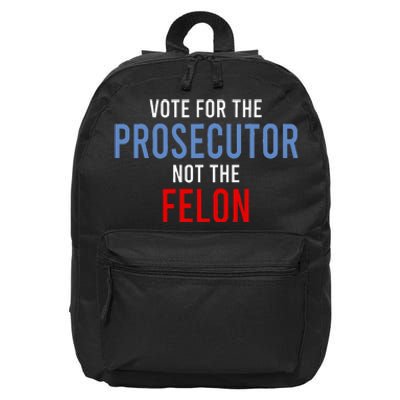 Vote For The Prosecutor Not The Felon 16 in Basic Backpack