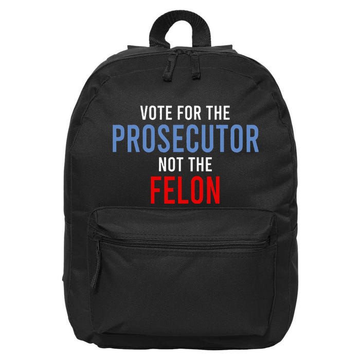 Vote For The Prosecutor Not The Felon 16 in Basic Backpack